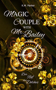 Magic Couple with Mr. Bailey 3: Der Ruf des Dolches
