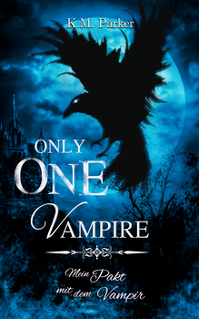 Only one Vampire: Mein Pakt mit dem Vampir
