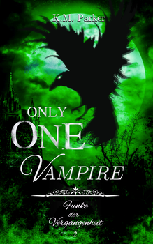 Only one Vampire 2: Funke der Vergangenheit